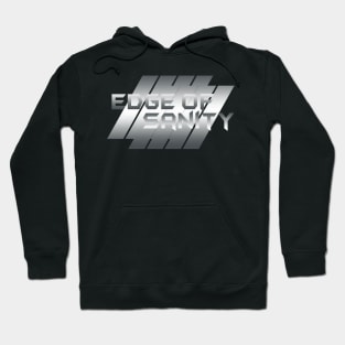 Metallic Illustration edge of sanity Hoodie